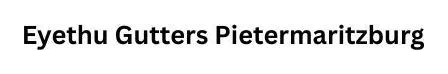Eyethu Gutters Pietermaritzburg logo